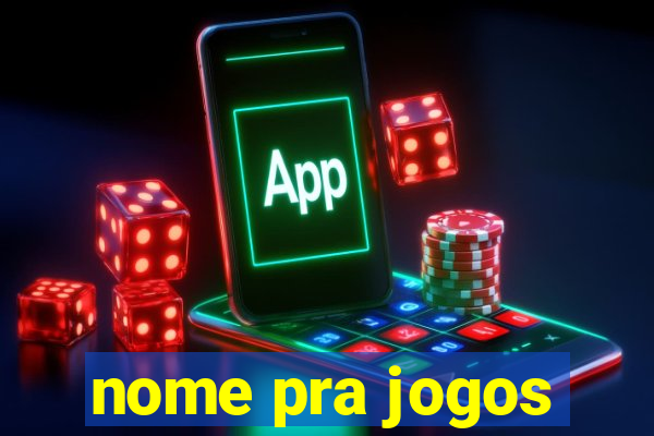 nome pra jogos